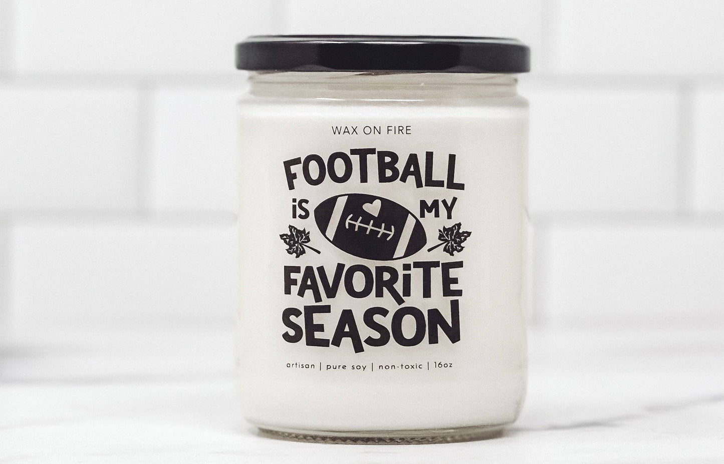 Football Is My Favorite Season | Non-Toxic Soy Candle Small