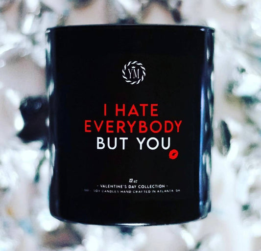 I Hate Everyone But You