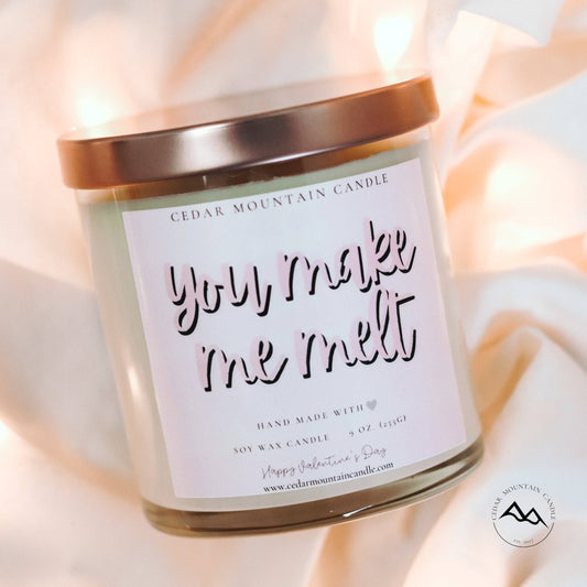 You Make Me Melt - Valentine's Day Soy Candle - 9 oz Jar